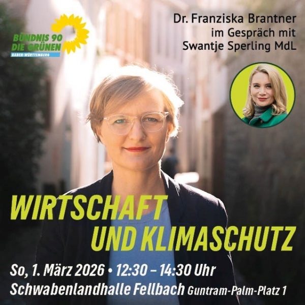 Wirtschaft UND Klima: Dr. Franziska Brantner, Bundesvorsitzende der GRÜNEN in Fellbach