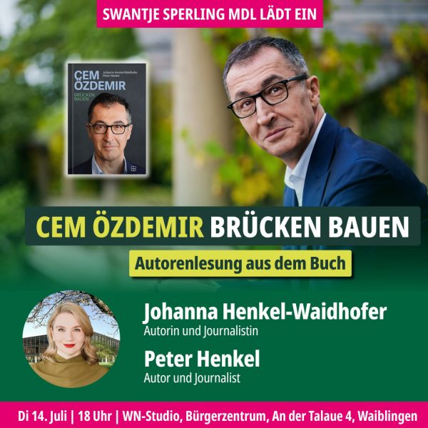 Cem Özdemir: Brücken bauen – Autorenlesung mit Johanna Henkel-Waidhofer